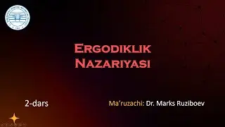 Ergodiklik nazariyasidan 2- dars