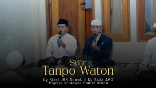 Syi’ir Tanpo Waton || Kg. Rizal JSN Demak & Kg Rizki JMG