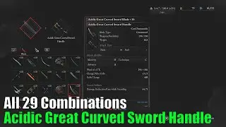 Lies of P: Acidic Great Curved Sword Handle [All 29 Combinations Damage Showcase]