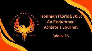 Ironman Florida 70.3: An Endurance Athlete&rsquo;s Journey - Week 13
