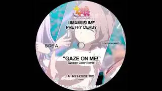 ウマ娘 - Gaze on Me! (Galbae Cider NY House Mix)