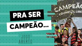 O que é mais importante para ser campeão da Libertadores?