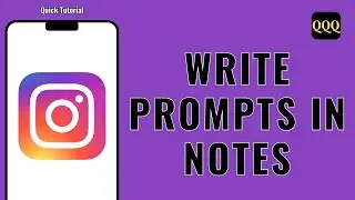 HOW TO WRITE PROMPTS IN INSTAGRAM NOTES
