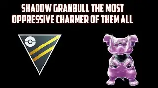 Shadow Granbull the most oppressive charmer of them all in the ultra league remix cup. season 8 GBL