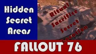 FALLOUT 76 - Secret Locations - Ritual Sacrifice Torture Site??