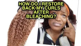 How Do I RESTORE MY CURLS AFTER BLEACHING?