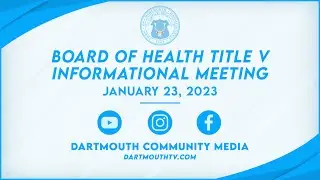 Title 5 Informational Meeting by Dartmouth Board of Health - January 23, 2023