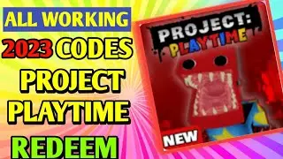 All *New* Project Playtime  Codes 2023 | Codes for Project Playtime  - Roblox Code