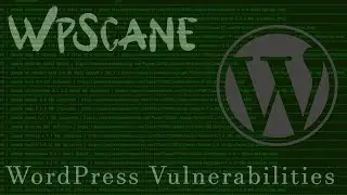 WpScan Scan for WordPress Vulnerability