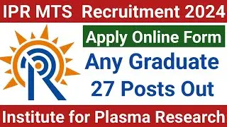 IPR MTS Recruitment 2024 | Any Graduate All India Candidates Apply Now