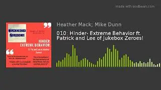 010: Hinder- Extreme Behavior ft. Patrick and Lee of Jukebox Zeroes!