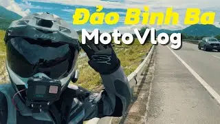 MotoVlog: Độc H&agrave;nh Chạy Tới Đảo B&igrave;nh Ba (Đảo Qu&acirc;n Sự) | Tập 1/2