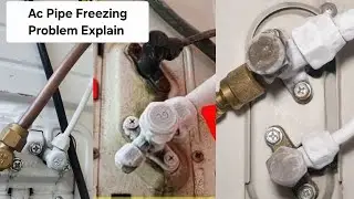 ऐसी पाइप मे बर्फ क्यों जमती है? जाने कारण और समाधान | Ac Pipe Freezing Problem Explan