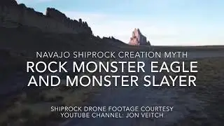 Rock Monster Eagle [Ts&eacute; nin&aacute;h&aacute;l&eacute;&eacute;h] and Monster Slayer [Naay&eacute;&eacute; neizgh&aacute;n&iacute;] - NAVAJO SHIPROCK MYTH