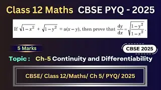 Class 12 Maths | Implicit Differentiation | Prove dy/dx = √(1−y²)/√(1−x²) | PYQ | Calculus