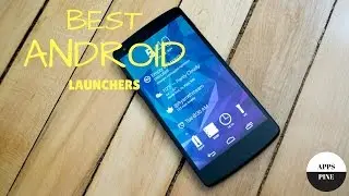 BEST ANDROID LAUNCHERS - 2017