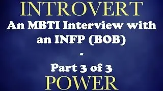 INFP and INFJ Interaction - Part 3 of 3
