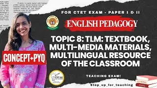 Class 8 - TLM: Textbook, multi-media materials, multilingual resource of the language classroom CTET