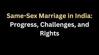 Same-Sex Marriage in India: Progress, Challenges, and Rights I Advocate in Pune I Advocate in Khed