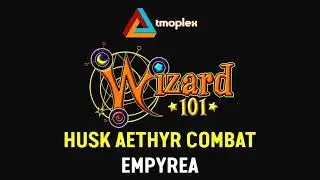 Wizard101: Empyrea | Husk Aethyr Combat Theme [HD]