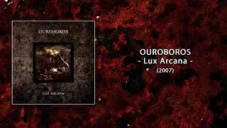 OUROBOROS - Lux Arcana (2007) full album (HQ)