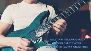 Barstool Warrior Guitar Solo - Dream Theater - Covered By Scott Crowther