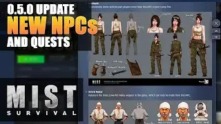 Mist Survival v0.5.0 New Update | NEW NPCS | Game News | Patch Notes
