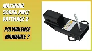 AVIS (2026) : MAXXHAUL 50626 Pince dattelage 2. DÉTAILS
