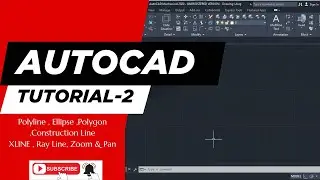 AutoCAD Tutorial-2, Polyline, Ellipse, Polygon, XLINE, Ray, Zoom & Pan Explained