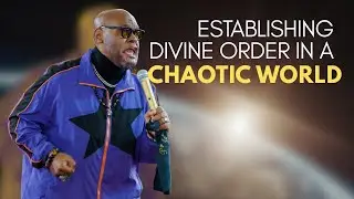 Establishing Divine Order in a Chaotic World // Pastor Joe // The Trinity Church