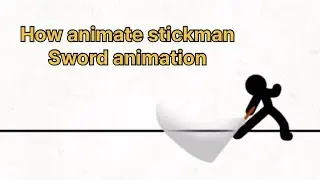 How to animate stickman sword animation (Easy tutorial for beginners)