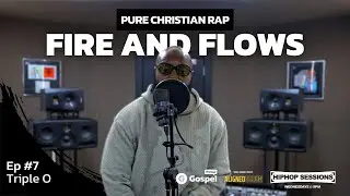 💣 Triple O Brings the Spiritual Smoothness | Fire and Flows Ep.7
