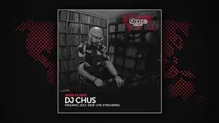 DJ CHUS Organic July 2020 Live Streaming - Stereo Productions Podcast