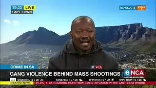 Crime in SA | Gang violence behind mass shootings