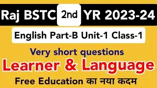 Bstc second year English part B Unit -1 class-1 // The Learner and Language #deledacademy