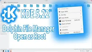 KDE 5.22 - Dolphin File Manager - Open as Root