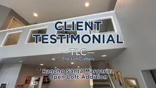 Open Loft Addition in Rancho Santa Margarita - The LoftCrafters Client Testimonial