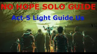 Back 4 Blood-- NO HOPE SOLO Guide Act-5-- *Light Guide Us*