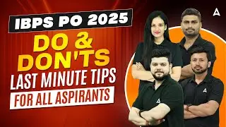 IBPS PO 2025 | DO AND DON'T | LAST MINUTE TIPS FOR ALL ASPIRANTS