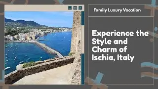 Discover Ischia  Italy's Family Paradise