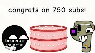 cangrats on 750 subs @bruh452bcyes_ACSEIAN_creator !