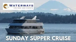 SUNDAY SUPPER CRUISE | Waterways Cruises & Events