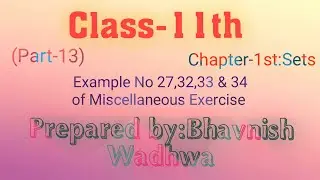 CBSE | Class-11th| Sets | Example No 27,32,33 & 34 |Chapter-1st(Part-13)