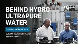 HYDRO&rsquo;s Secret to Quality Water Systems? 40 Years with GF