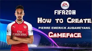 FIFA 20 - How to Create Pierre Emerick Aubameyang - Gameface