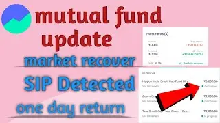 One day return Mutual fund update | Sip detected | market recover
