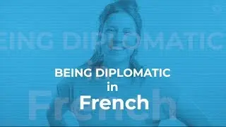 Being diplomatic in French 🇫🇷💁&zwj;♀️