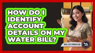 How Do I Identify Account Details On My Water Bill?