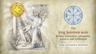 The King Solomon seals &ndash;Study and practice workbook | Ancient Magical Keys to Transform Your Reality