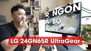 [TechCorner] #42 - LG 24GN65R UltraGear - Chiếc m&agrave;n h&igrave;nh rất NGON - rất BỔ - rất RẺ !!!